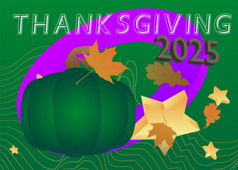 Thanksgiving 2025 text with Autumn leaf and Pumpkin. Poster for celebrating Gratitude and harvesting.