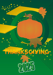 Thanksgiving 2025 text with Autumn leaf and Pumpkin. Poster for celebrating Gratitude and harvesting.