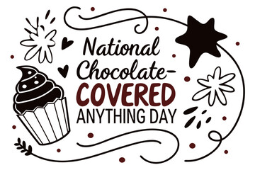 NATIONAL CHOCOLATE-COVERED ANYTHING DAY vector illustration