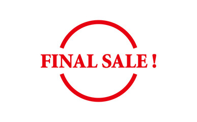 FINAL SALE ! - FINAL SALE ! text written on Red Rubber Stamp
