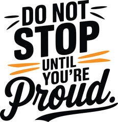 Do Not Stop Motivational Quote