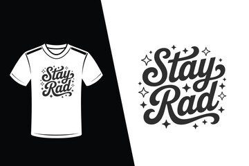 White T-shirt Mockup with Black Stay Rad Sparkle Graphic Design vector illustration