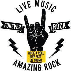 Illustration of rock and roll hand sign with forever rock banner and live music text, amazing rock and roll live fast die young text