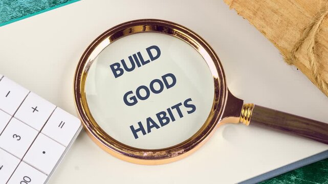 Business, psychological build good habits concept. Animation of the conceptual text of BUILD GOOD HABITS, close-up