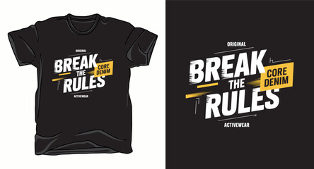 Break the rules motivational typography vector t-shirt design print