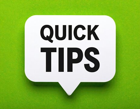 Quick Tips" message bubble on bright green background