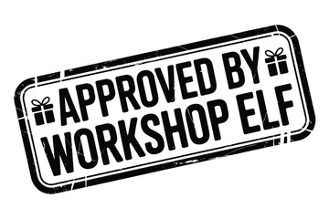 Approved by workshop elf stamp with gift bows