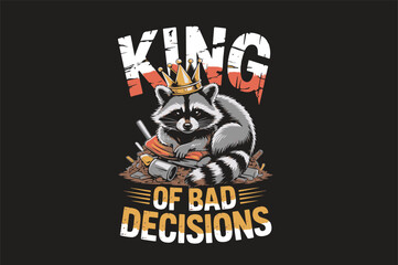 king off bad decisions Vector Art illustrator