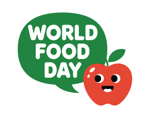A cartoon apple with a happy face stands next to a speech bubble that reads "WORLD FOOD DAY", symbolizing global food awareness and celebration.