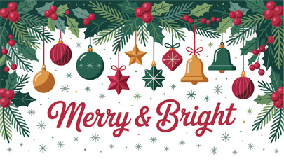 Festive Christmas card vector with holly leaves, red berries, hanging ornaments, and "Merry & Bright" text on white background, classic red, green, gold, and white holiday design
