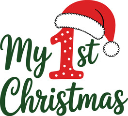 My 1st Christmas Typography Vector ? Cute Red and Green Holiday Design with Santa Hat and Polka Dot Number for Baby?s First Celebration