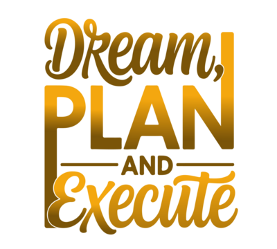 Dream, Plan, and Execute – Motivational Typography Vector T-Shirt Design
