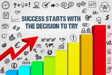 Success starts with the decision to try	
