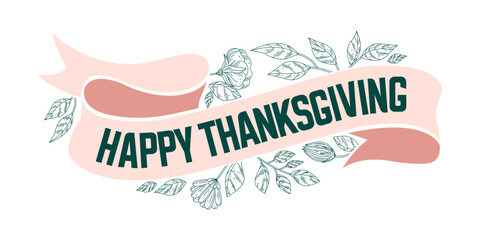 Happy thanksgiving day banner ribbon. Harvest festival retro congratulations isolated vector item white background. Autumn season.  Vector illustration