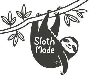 Naklejka premium Cute sloth hanging on a branch with sloth mode text