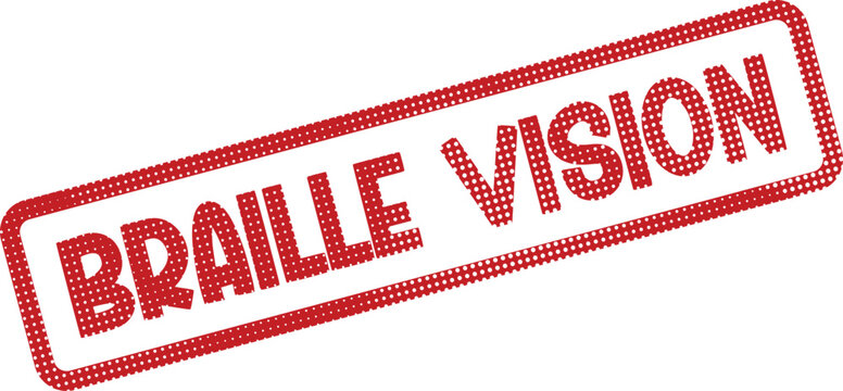 Red rubber stamp emphasizing Braille Vision, highlighting the importance of tactile reading