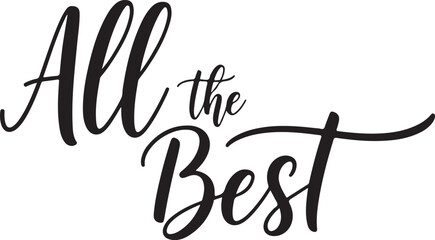 All the Best" - Elegant Script Font Greeting for Special Occasions