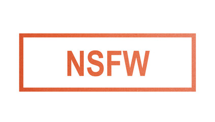 NSFW. stamp with rough texture, rectangular frame.