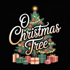 Decorated Christmas Tree With Presents And Text O Christmas Tree