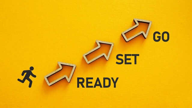 Ready set go. Ready and steady Education and business concepts