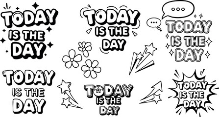 Today is the day motivational text art with flowers stars and comic style design for positive energy and inspiration vector