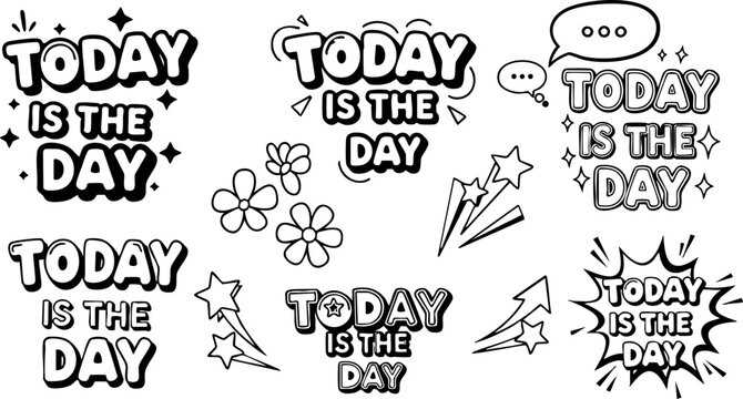 Today is the day motivational text art with flowers stars and comic style design for positive energy and inspiration vector - Powered by Adobe