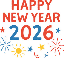 Vibrant Happy New Year 2026 celebration background with colorful fireworks, festive lights, and joyful typography — perfect for January greetings and design use.