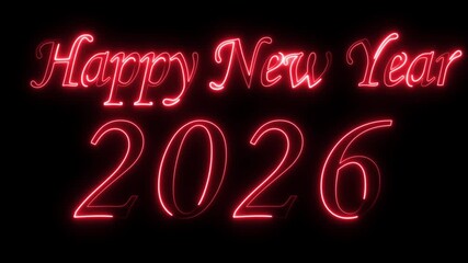 Red neon text happy new year 2026 animation video clip design 4k celebration creative light show festive party display digital motion graphic visual event