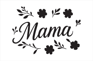 Floral design with the word mama in elegant calligraphy script
