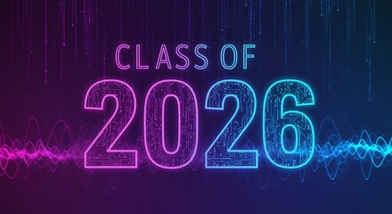 Class of 2026 Graduation Celebration Glowing Neon Lights and Digital Waves