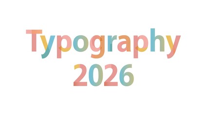 Typography 2026 colorful text on white background year