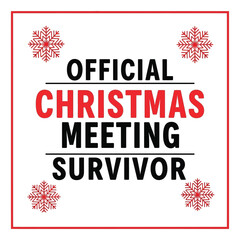 Official Christmas Meeting Survivor stamp-style typography with snowflake corners, red and black festive vector isolated on white
