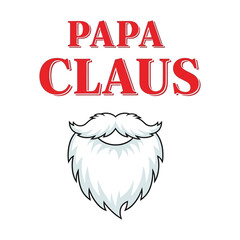 Papa Claus Christmas typography with bold serif font and Santa beard icon below text, festive holiday vector on white background