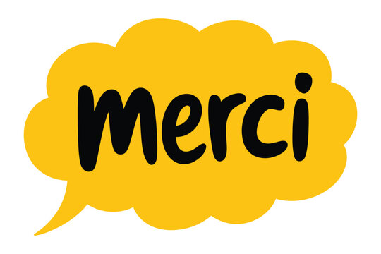 A bright yellow speech bubble contains the word 'merci' in bold black letters.