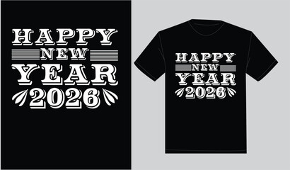 Print ready typography happy new year t-shirt design 2026