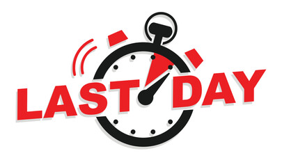 last day, countdown, time, deadline, sale, offer, promotion, limited time, urgency, clock, stopwatch, timer, red, black, white, graphic, design, text, typography, announcement, event, expiring, final,