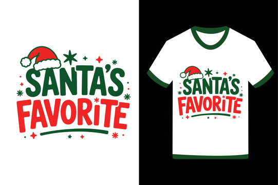 Santa s favorite christmas t shirt design with festive typography and graphics