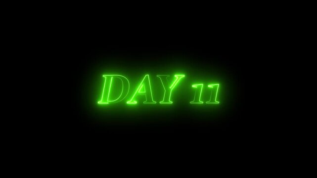 Bright Green Neon Text " DAY 11" Illuminated on a Black Background eleven glowing