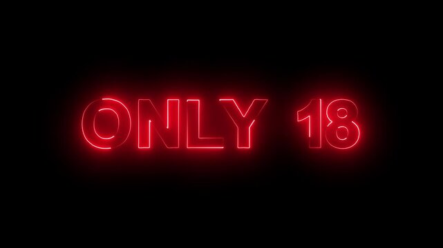 Neon glowing only 18 text sign.Only 18 age restriction sign from letters.