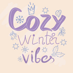 lettering  cozy winter vibe, framed by winter and plant elements