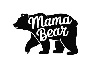 Fototapeta premium A silhouette of a mama bear walking with the words 