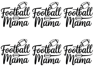 Six identical "Football Mama" designs with football icons are arranged in two rows.
