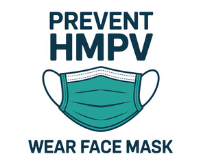 Prevent HMPV by wearing a face mask as advised by health authorities.