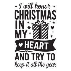 I Will Honor Christmas In My Heart Quote Design with Gift Box and Hearts Inspirational Typography