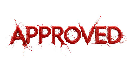The word "APPROVED" is rendered in dripping red bloody liquid. Isolated on a transparent background