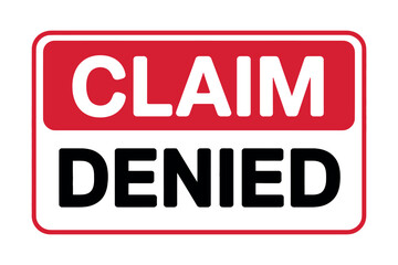A red and white sign clearly states 'CLAIM DENIED' indicating rejection.