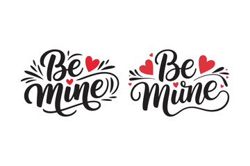 Naklejka premium Be mine valentine s day hand lettering with hearts