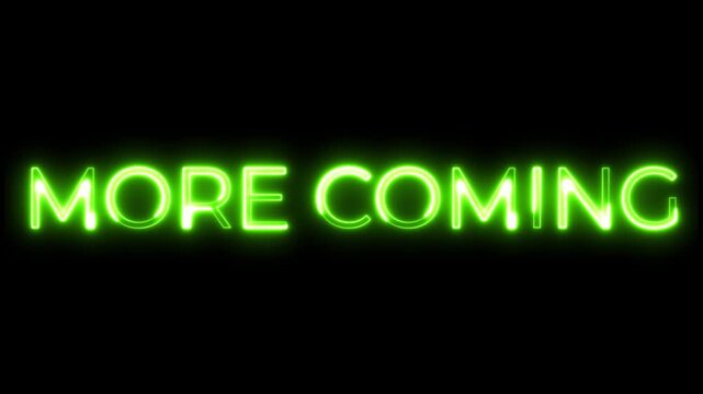 Neon Text Animation – More Coming Announcement Theme