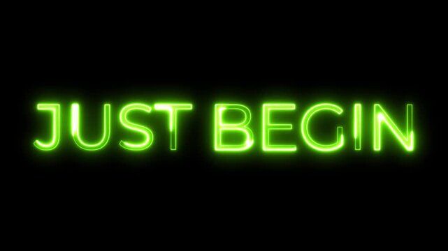 Neon Text Animation Just Begin Motivation Message