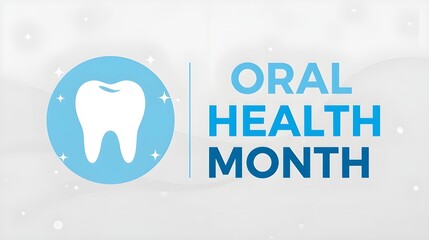 oral health month for better oral health